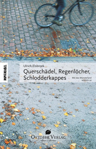 Querschädel, Regenlöcher, Schlodderkappes