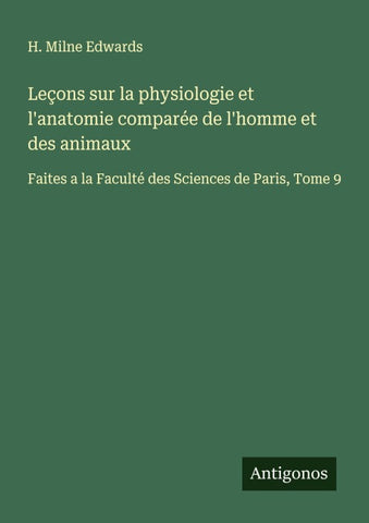 Leçons sur la physiologie et l'anatomie comparée de l'homme et des animaux