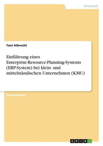 Einführung eines Enterprise-Resource-Planning-Systems (ERP-System) bei klein- und mittelständischen Unternehmen (KMU)