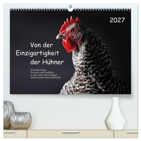 Von der Einzigartigkeit der Hühner (hochwertiger Premium Wandkalender 2027 DIN A2 quer), Kunstdruck in Hochglanz