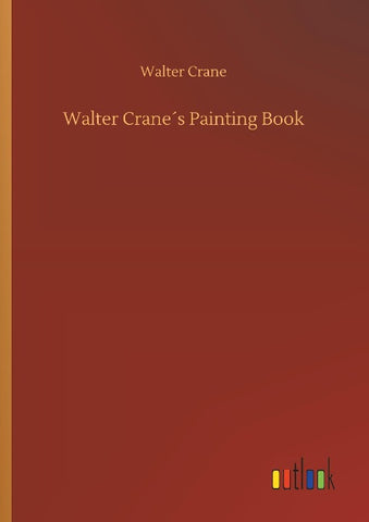 Walter Crane´s Painting Book