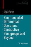 Semi-bounded Differential Operators, Contractive Semigroups and Beyond