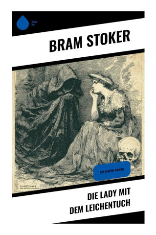 Die Lady mit dem Leichentuch
