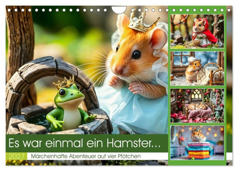 Es war einmal ein Hamster... Märchenhafte Abenteuer auf vier Pfötchen (Wandkalender 2027 DIN A4 quer), CALVENDO Monatskalender