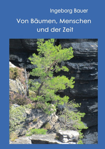 Von Bäumen, Menschen und der Zeit