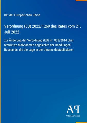 Verordnung (EU) 2022/1269 des Rates vom 21. Juli 2022