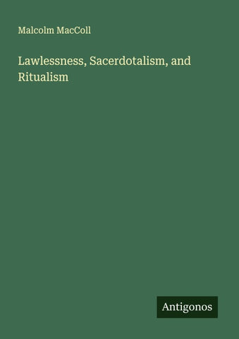 Lawlessness, Sacerdotalism, and Ritualism