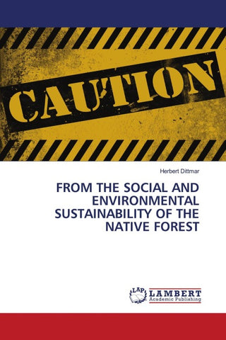 FROM THE SOCIAL AND ENVIRONMENTAL SUSTAINABILITY OF THE NATIVE FOREST