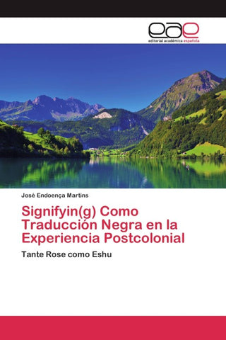 Signifyin(g) Como Traducción Negra en la Experiencia Postcolonial