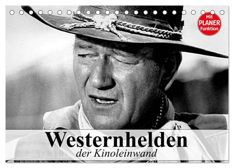 Westernhelden der Kinoleinwand (Tischkalender 2027 DIN A5 quer), CALVENDO Monatskalender