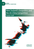 New Zealand's Geopolitics and the US-China Competition