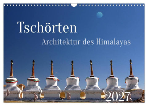 Tschörten, Architektur des Himalaya (Wandkalender 2027 DIN A3 quer), CALVENDO Monatskalender