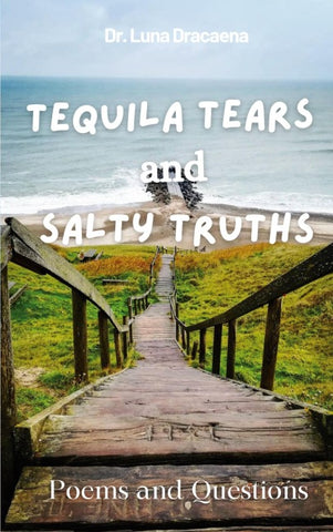 Tequila Tears and Salty Truths