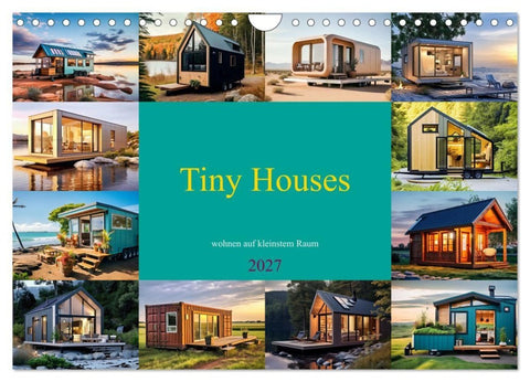 Tiny Houses - wohnen auf kleinstem Raum (Wandkalender 2027 DIN A4 quer), CALVENDO Monatskalender