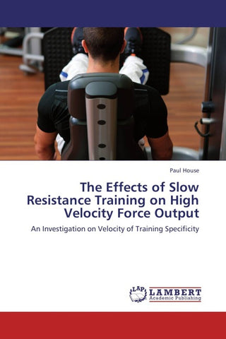 The Effects of Slow Resistance Training on High Velocity Force Output