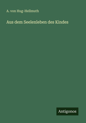 Aus dem Seelenleben des Kindes