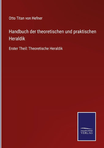 Handbuch der theoretischen und praktischen Heraldik