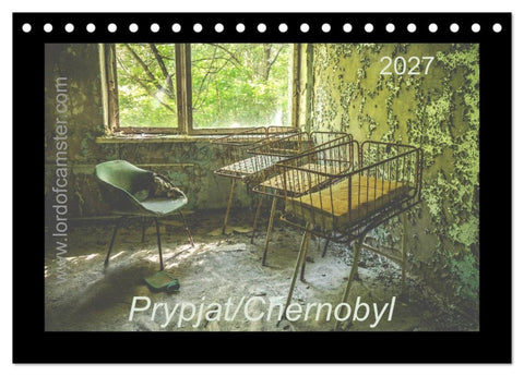 Chernobyl/Prypjat 2027 (Tischkalender 2027 DIN A5 quer), CALVENDO Monatskalender