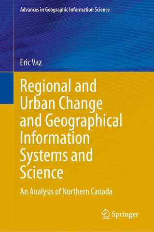 Regional and Urban Change and Geographical Information Systems and Science