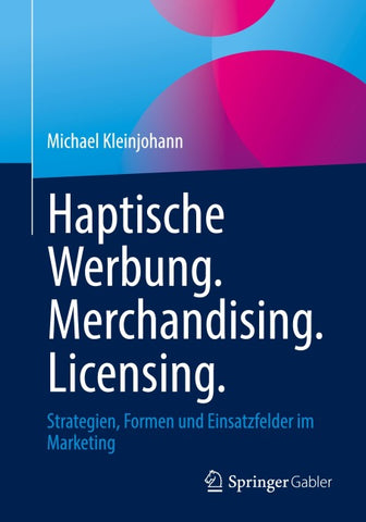 Haptische Werbung. Merchandising. Licensing.