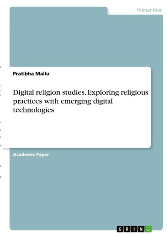 Digital religion studies. Exploring religious practices with emerging digital technologies