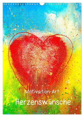 Motivation-Art Herzenswünsche (Wandkalender 2027 DIN A3 hoch), CALVENDO Monatskalender