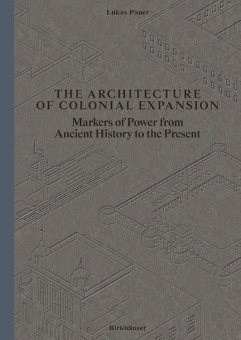 The Architecture of Colonial Expansion