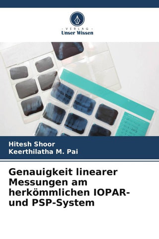 Genauigkeit linearer Messungen am herkömmlichen IOPAR- und PSP-System