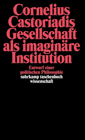 Gesellschaft als imaginäre Institution