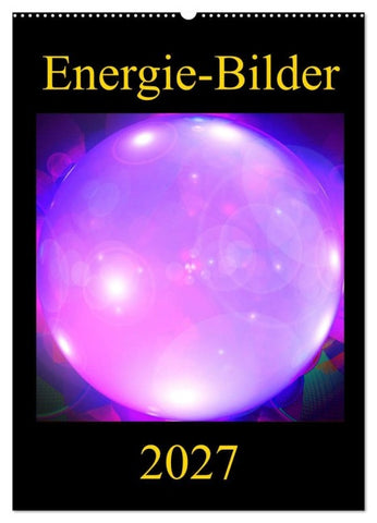 ENERGIE-BILDER (Wandkalender 2027 DIN A2 hoch), CALVENDO Monatskalender
