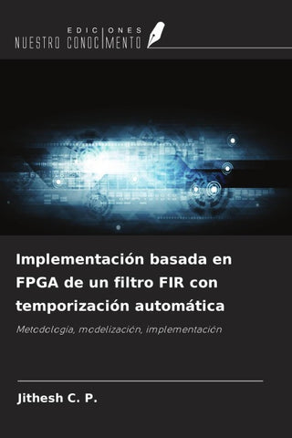 Implementación basada en FPGA de un filtro FIR con temporización automática