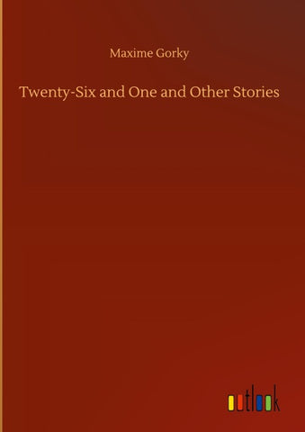 Twenty-Six and One and Other Stories