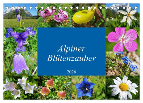 Alpiner Blütenzauber (Tischkalender 2026 DIN A5 quer), CALVENDO Monatskalender