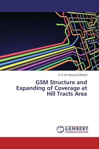 GSM Structure and Expanding of Coverage at Hill Tracts Area