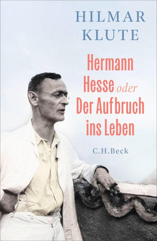 Hermann Hesse oder Der Aufbruch ins Leben