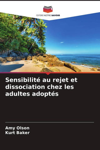 Sensibilité au rejet et dissociation chez les adultes adoptés