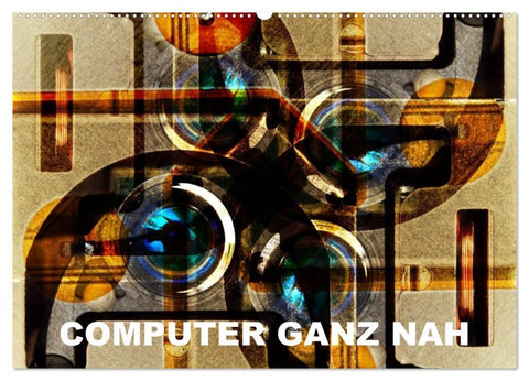 Computer ganz nah (Wandkalender 2027 DIN A2 quer), CALVENDO Monatskalender