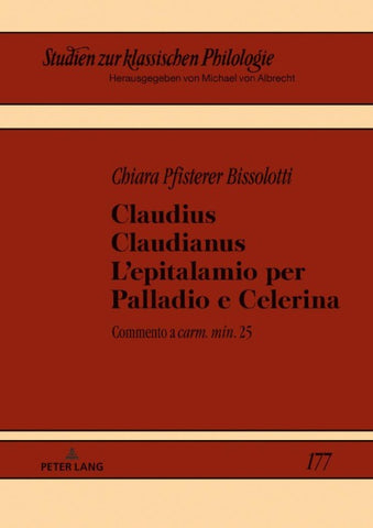 Claudius Claudianus. L’epitalamio per Palladio e Celerina