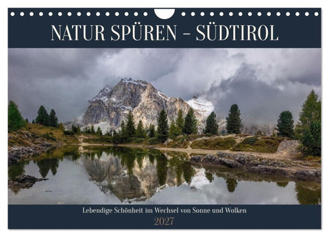 NATUR SPÜREN - SÜDTIROL (Wandkalender 2027 DIN A4 quer), CALVENDO Monatskalender