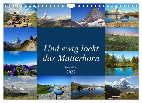 Und ewig lockt das Matterhorn (Wandkalender 2027 DIN A4 quer), CALVENDO Monatskalender