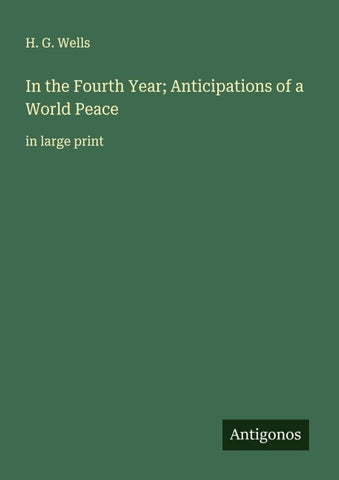 In the Fourth Year; Anticipations of a World Peace