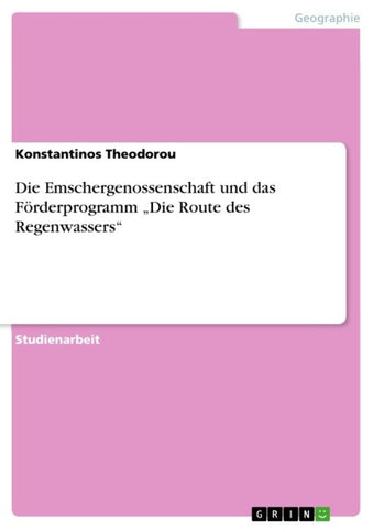 Die Emschergenossenschaft und das Förderprogramm "Die Route des Regenwassers"