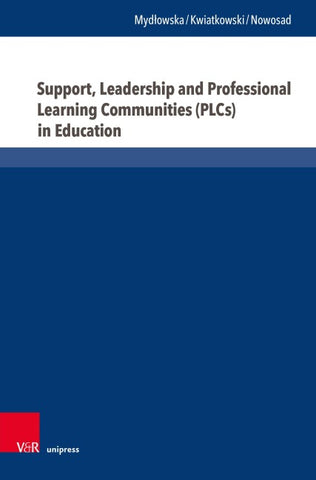 Support, Leadership and Professional Learning Communities (PLCs) in Education