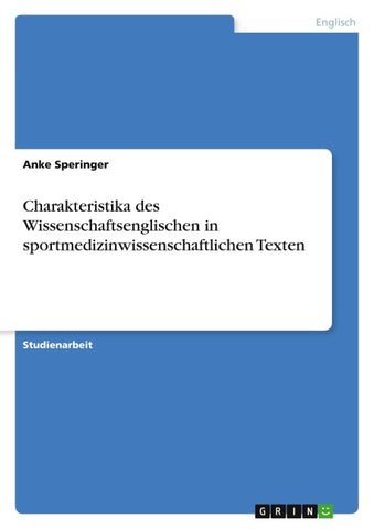 Charakteristika des Wissenschaftsenglischen in sportmedizinwissenschaftlichen Texten