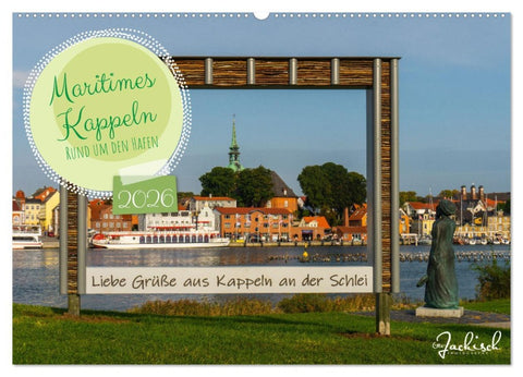 Maritimes Kappeln - Rund um den Hafen (Wandkalender 2026 DIN A2 quer), CALVENDO Monatskalender