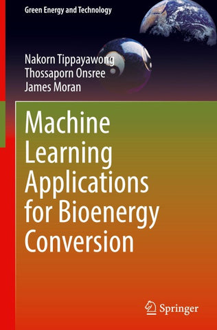 Machine Learning Applications for Bioenergy Conversion