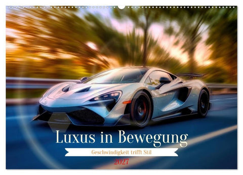 Luxus in Bewegung (Wandkalender 2027 DIN A2 quer), CALVENDO Monatskalender