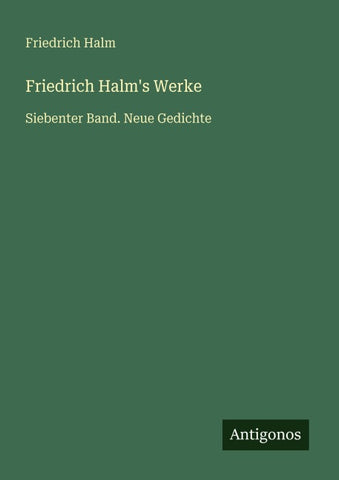 Friedrich Halm's Werke