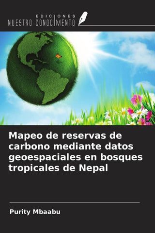 Mapeo de reservas de carbono mediante datos geoespaciales en bosques tropicales de Nepal