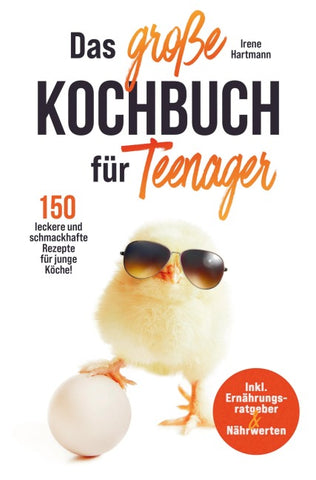 Das große Kochbuch für Teenager - Was koche ich heute?